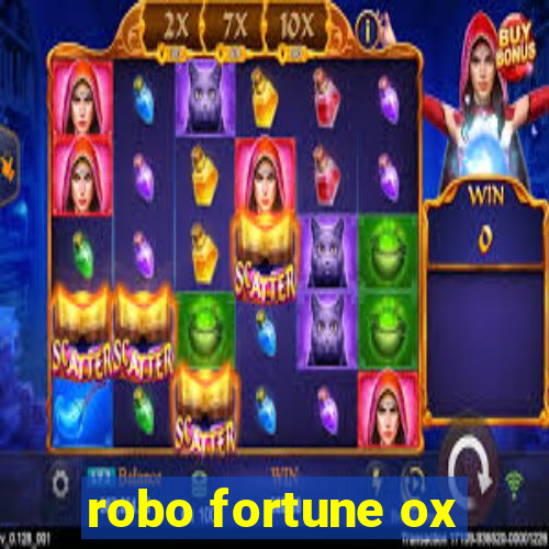 robo fortune ox